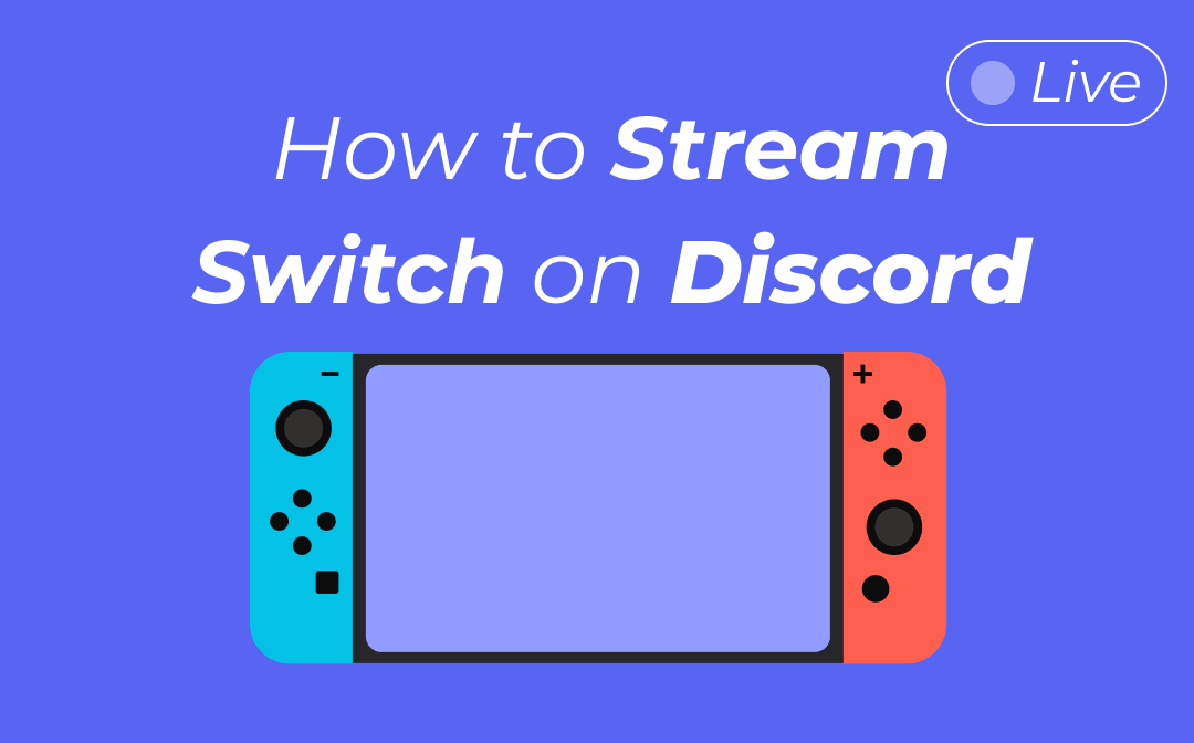 How to Stream Switch on Discord (Step-by-Step Guide)