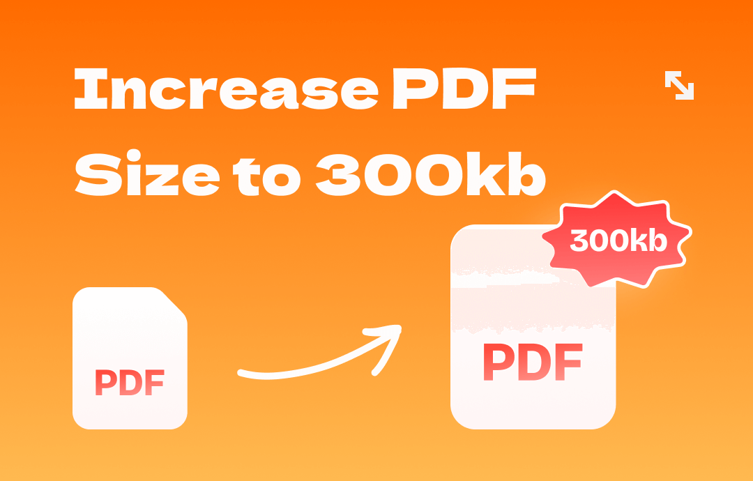 How to Increase PDF Size to 300KB 4 Tips Tricks