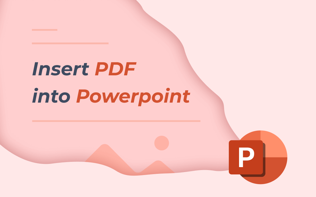 5 Easy Methods to Insert PDF into PowerPoint