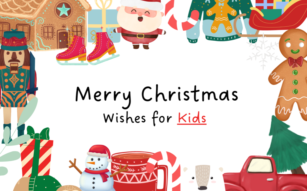 50 Heartwarming Merry Christmas Wishes for Kids – Spread Joy and Magic