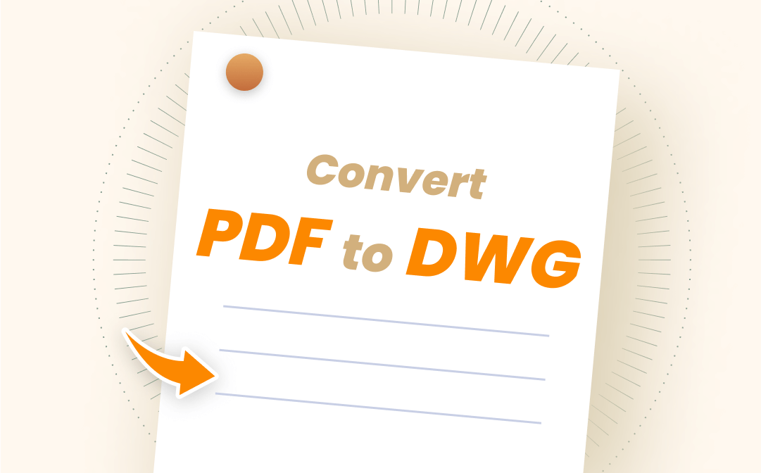 4 Best PDF to DWG Converters: 2024 Tutorials & Reviews