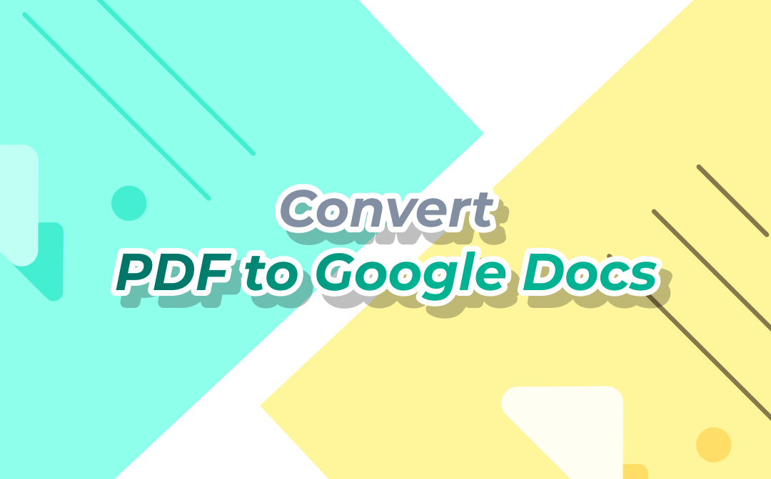How to Convert PDF to Google Docs With 3 Simple Methods