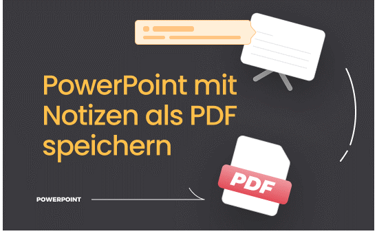 PowerPoint mit Notizen als PDF speichern [Schritt-Anleitung]