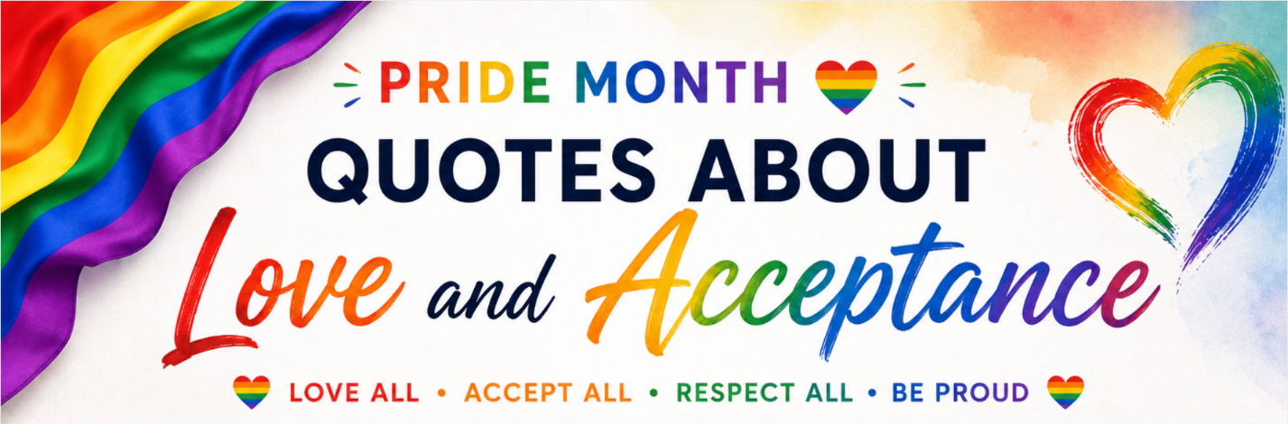 Pride Month quotes about love and acceptance