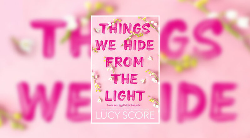 Things We Hide from the Light (Knockemout, #2) by Lucy Score