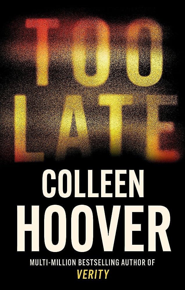 Read Too Late by Colleen Hoover 