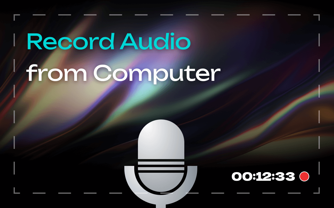 How to Record Audio from Computer Quick and Easy