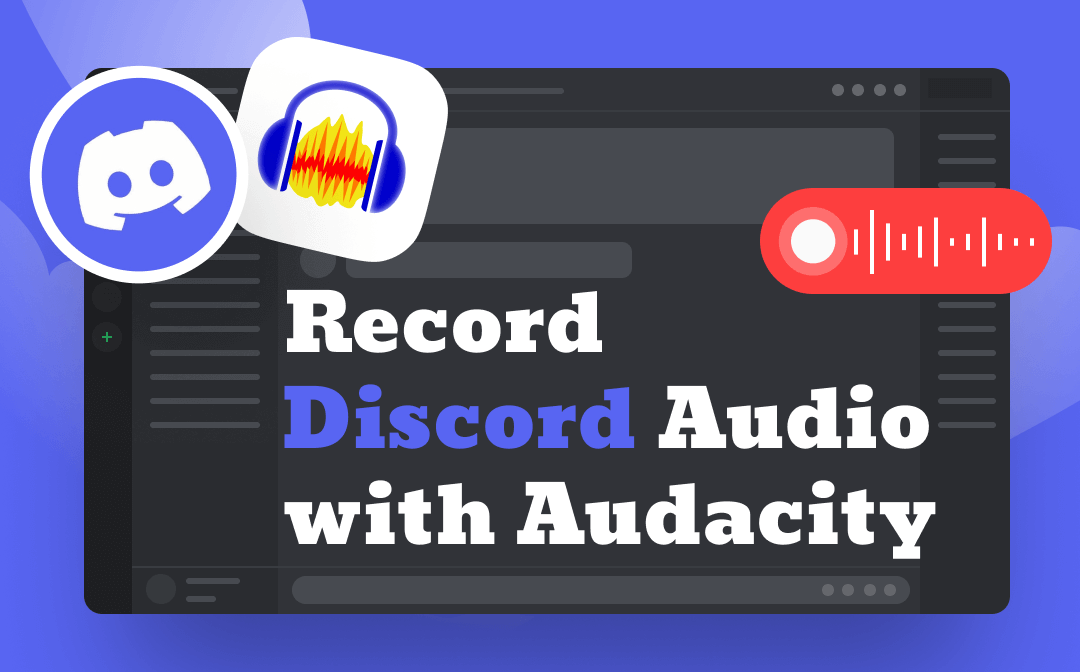 How to Record Discord Audio with Audacity | Complete Guide