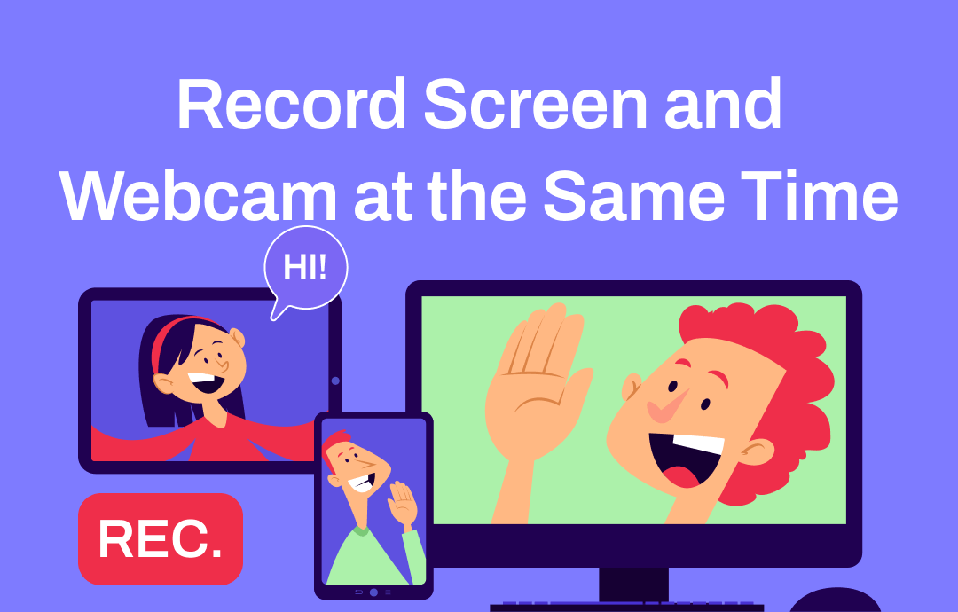 record-screen-and-webcam-at-the-same-time