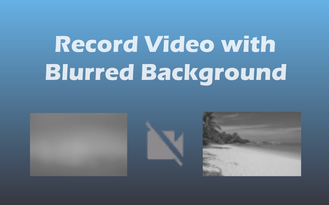record-video-with-blurred-background