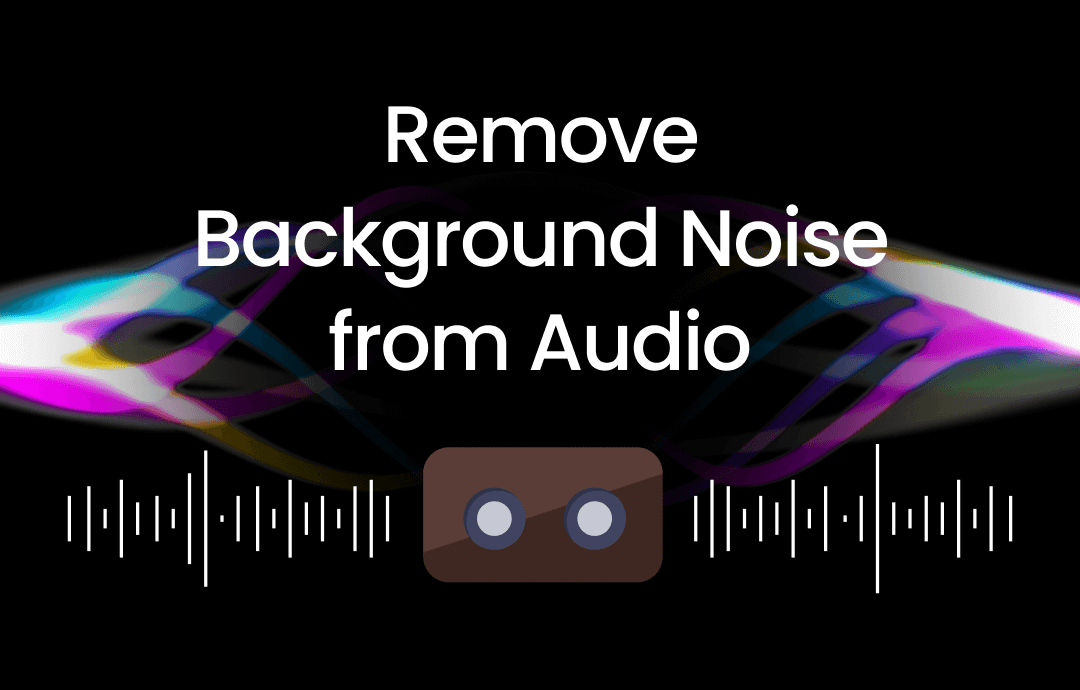 How to Remove Background Noise from Audio | 2 Easy Ways