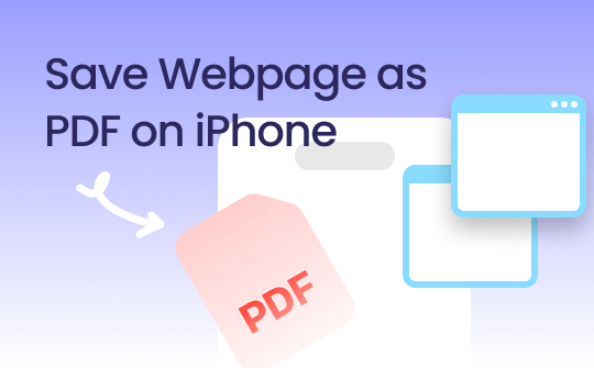 How to Save Webpage as PDF on iPhone/iPad [Safari & Chrome]