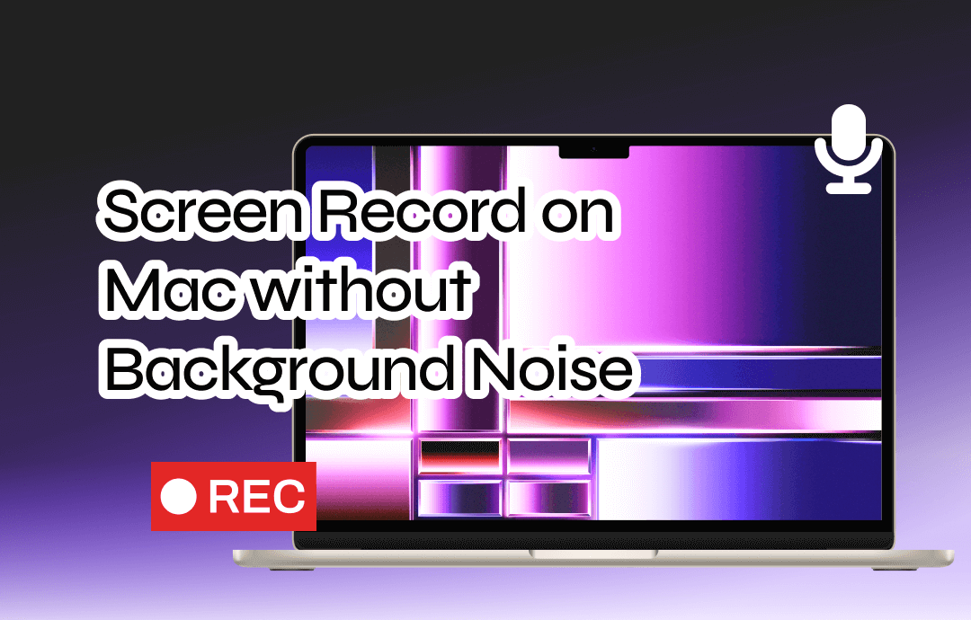 screen-record-on-mac-without-background-noise