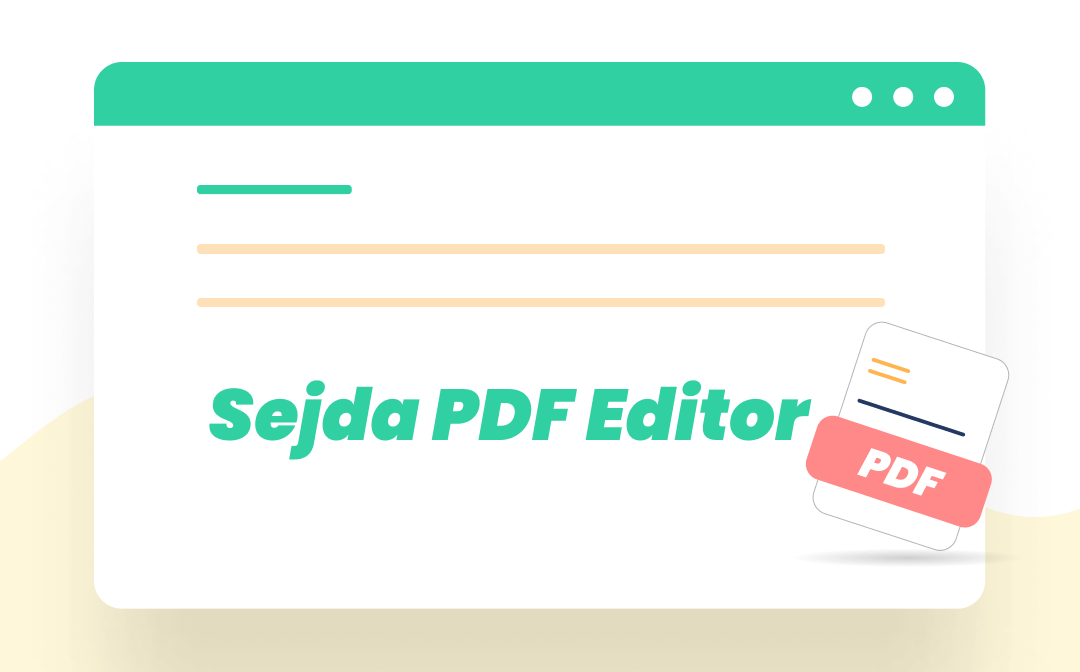 An All-Around Review of Sejda PDF Editor and Its Best Alternative