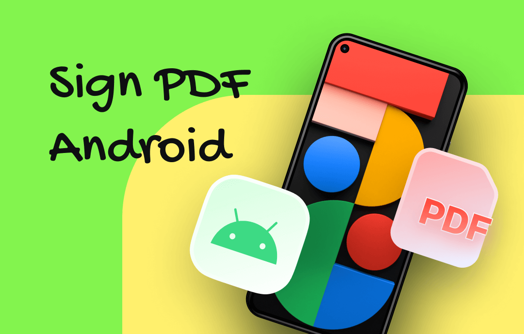 Sign PDF Android: 5 Android PDF Signers for You to Select