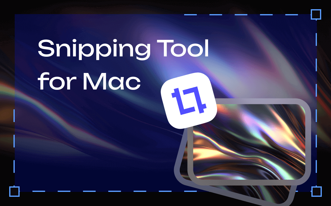 7 Practical Snipping Tools for Mac [Free Applications Included]