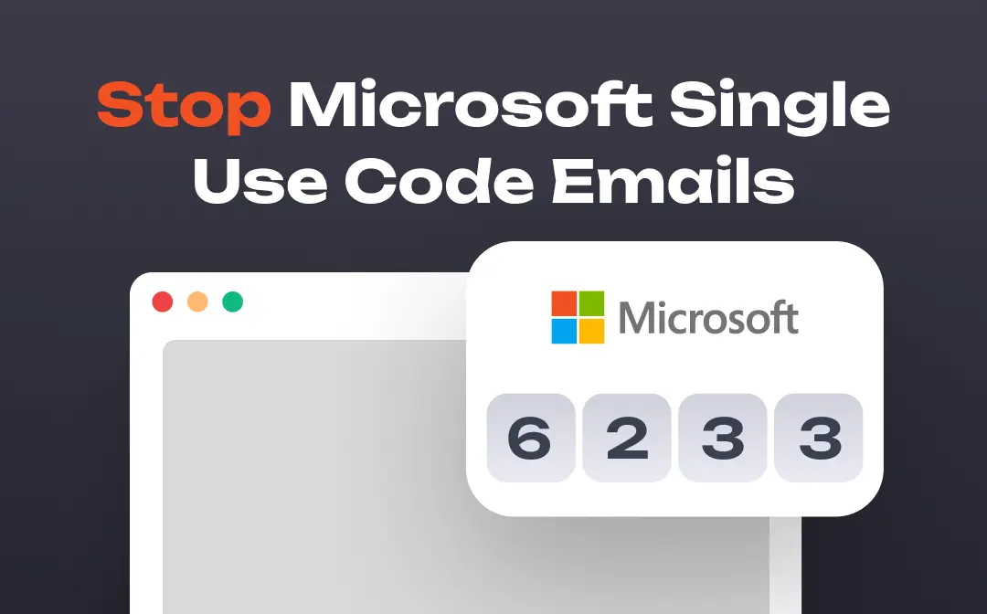 How to Stop Single Use Code Emails from Microsoft