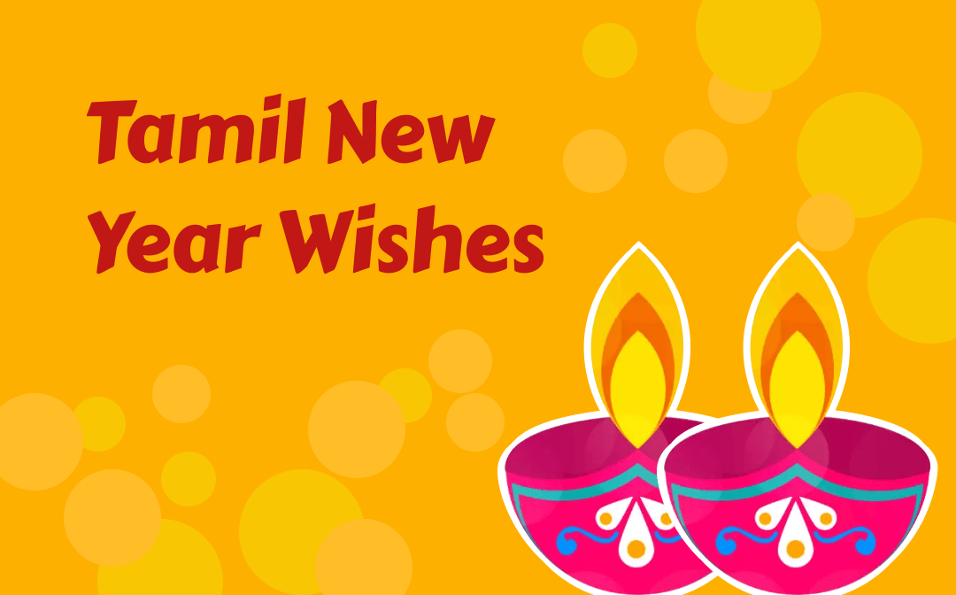 40 Tamil New Year Wishes for 2024 to Celebrate Puthandu