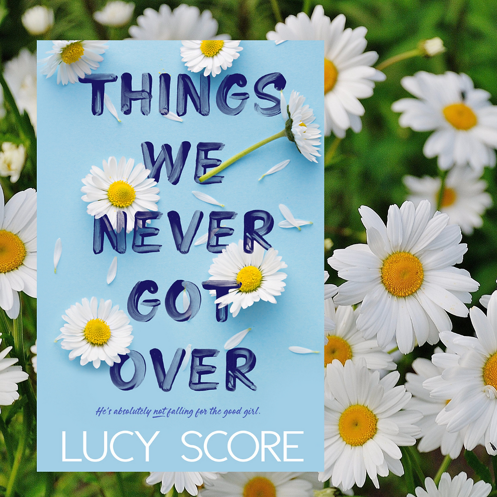 Things We Never Got Over: the must-read romantic comedy and TikTok  bestseller! (Knockemout Series Book 1) eBook : Score, Lucy: :  Kindle Store