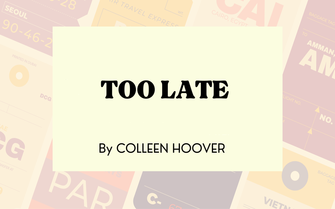 Colleen Hoover - French translation of Too Late! 😍