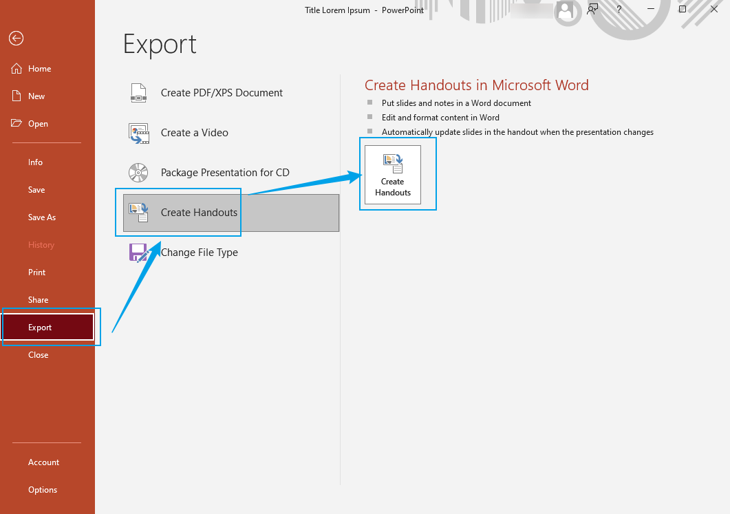 Click Export and click the Create Handouts option in Microsoft PowerPoint
