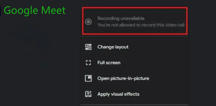 Why Is Recording Unavailable on Google Meet?